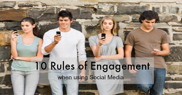 10 Rules of Engagement when using Social Media